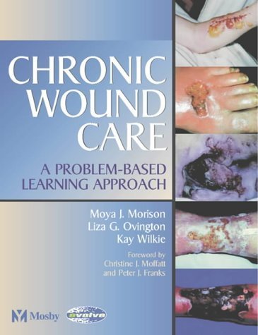 9780723432357: Chronic Wound Care: A Problem-based Learning Approach