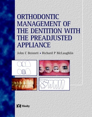 9780723432654: Orthodontic Management of the Dentition with the Pre-Adjusted Appliance