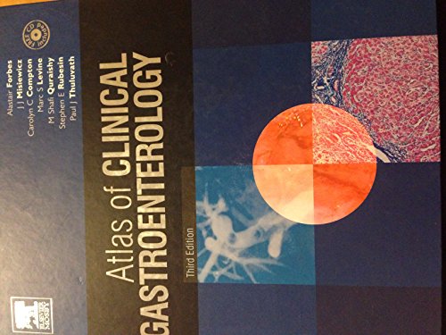 Atlas of Clinical Gastroenterology: Textbook with CD-ROM (9780723432838) by Alastair Forbes; J.J. Misiewicz; Carolyn Compton; M. Shafi Quraishy; Marc Levine; Stephen Rubesin; Paul Thuluvath