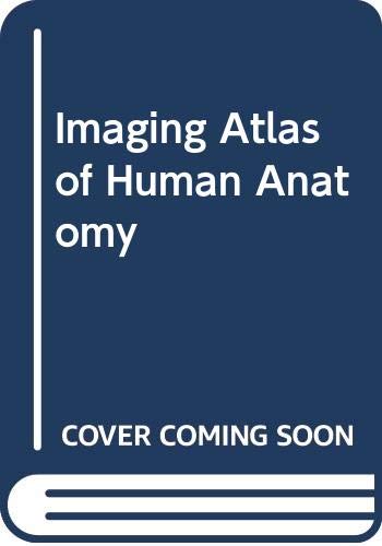 Stock image for Imaging Atlas of Human Anatomy for sale by Majestic Books