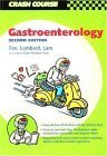 Crash Course Gastroenterolgy (9780723433330) by Fox, Christopher; Lombard, Martin