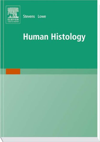 Human Histology (9780723433422) by Alan Stevens; James S. Lowe