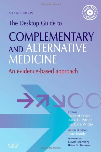 The Desktop Guide to Complementary and Alternative Medicine: An Evidence-Based Approach - Edzard Ernst, Max H. Pittler, Barbara Wider, Kate Boddy.