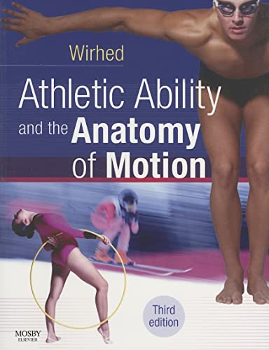 Imagen de archivo de Athletic Ability and the Anatomy of Motion: Athletic Ability and the Anatomy of Motion a la venta por ThriftBooks-Atlanta