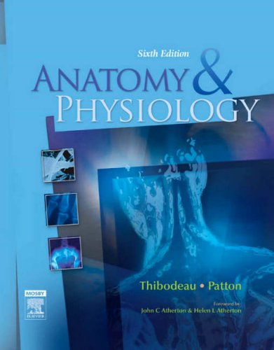 9780723434481: Anatomy and Physiology: Sixth Edition