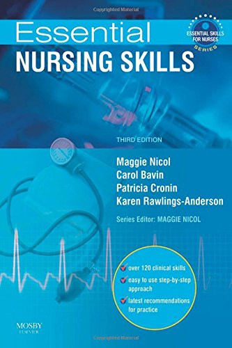 Stock image for Essential Nursing Skills : Over 120 Clinical Skills - Easy to Use Step-by-Step Approach - Latest Recommendations for Practice for sale by Better World Books