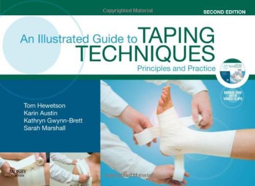 An Illustrated Guide To Taping Techniques: Principles and Practice - Hewetson MSc Sports Injury and Therapy BSc(Hons)Osteopathic Medicine Diploma Osteopathy PG Dip Sports Injury and Therapy PG Cert Sports Science, Thomas John