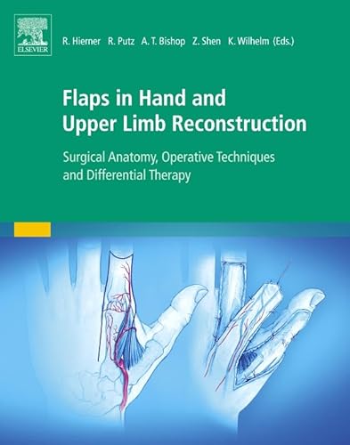 Stock image for Flaps in Hand and Upper Limb Reconstruction: Surgical Anatomy, Operative Techniques and Differential Therapy for sale by Book Deals