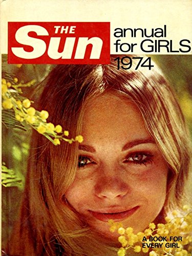 Stock image for The Sun Annual for Girls 1974 for sale by AwesomeBooks