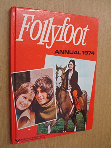 Beispielbild fr FOLLYFOOT ANNUAL 1974 (AUTHORIZED EDITION BASED ON THE YORKSHIRE TELEVISION SERIES) zum Verkauf von Reuseabook