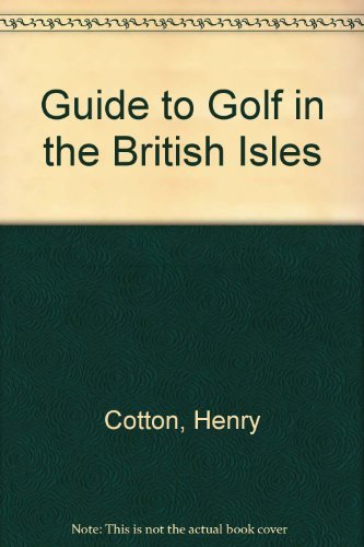 Stock image for Guide to Golf in the British Isles for sale by WorldofBooks