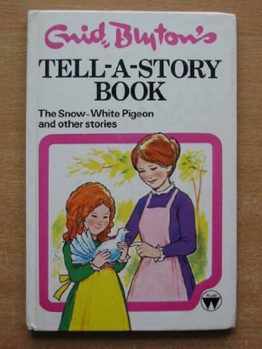 Stock image for Tell-A-Story Book: The Snow-White Pigeon and other stories for sale by Better World Books