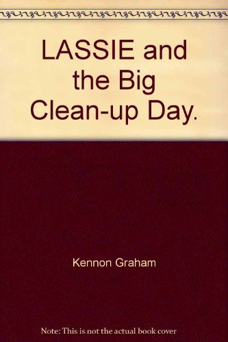 9780723528265: LASSIE and the Big Clean-up Day.