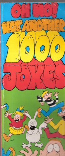 Imagen de archivo de Oh No! Not Another 1000 Jokes for Kids a la venta por WorldofBooks