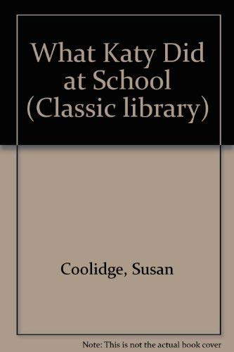 9780723543510: What Katy Did at School (Classic library)