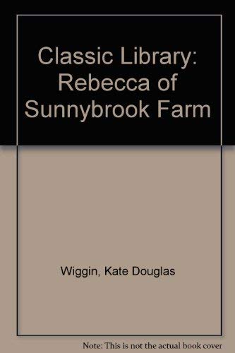 Stock image for Rebecca of Sunnybrook Farm for sale by Better World Books: West