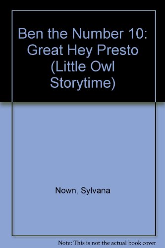 Stock image for Ben the Number 10: Great Hey Presto (Little Owl Storytime S.) for sale by AwesomeBooks