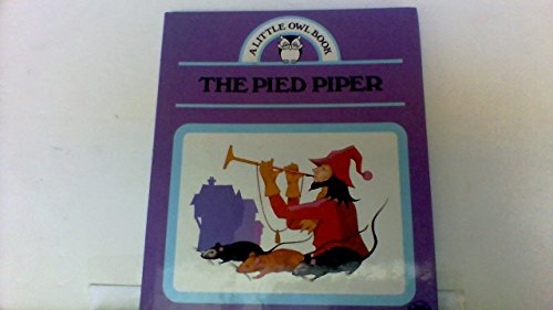 The Pied Piper (A Little owl book) - Hopwood, Clive