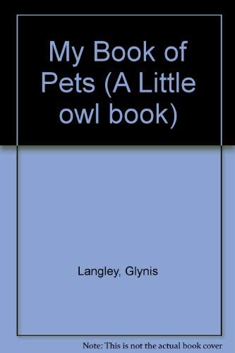 Stock image for My Book of Pets (A Little owl book) for sale by WorldofBooks