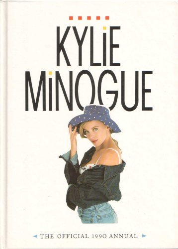 Stock image for Kylie Minogue: the Official 1990 Annual for sale by Goldstone Books