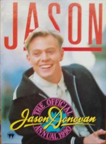 Stock image for Jason Donovan.The Official Annual 1990 for sale by WorldofBooks