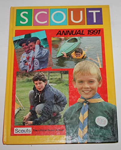 Stock image for Scout Annual 1991 - The Official Scout Annual for sale by Goldstone Books