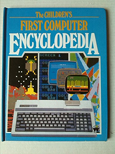Stock image for The Children's First Computer Encyclopedia by Keith Wicks for sale by WorldofBooks