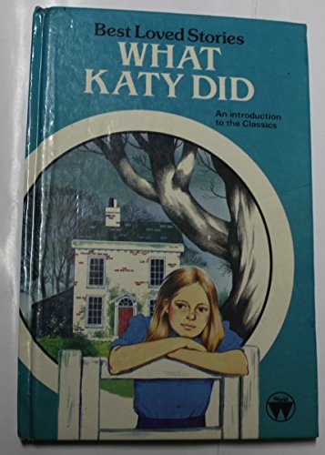 Stock image for What Katy Did (Best loved stories) for sale by WorldofBooks