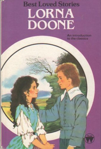 Stock image for LORNA DOONE (BEST LOVED STORIES) for sale by MusicMagpie
