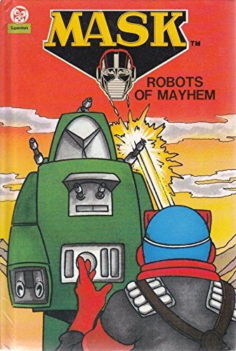 Stock image for Mask: Robots of Mayhem for sale by Silver Trees Books