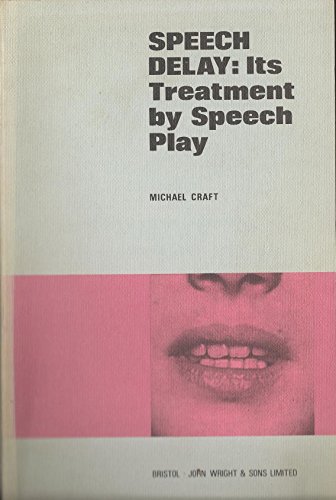 9780723602439: Speech Delay: Its Treatment by Speech Play