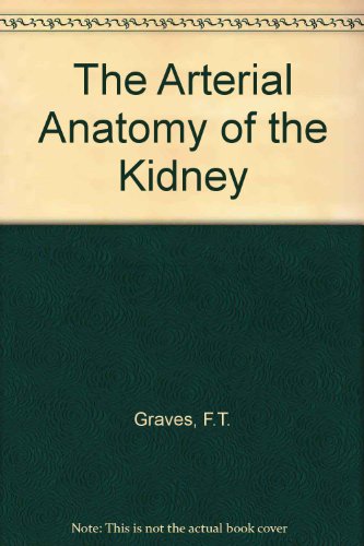 Stock image for The Arterial Anatomy of the Kidney. The Basis of Surgical Technique. With a prologue by Sir Eric Riches. for sale by Zubal-Books, Since 1961