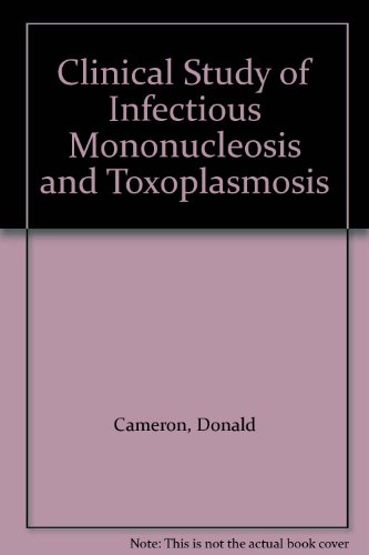 9780723603269: Clinical Study of Infectious Mononucleosis and Toxoplasmosis