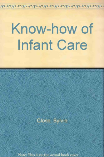 Beispielbild fr The know-how of infant care zum Verkauf von dsmbooks
