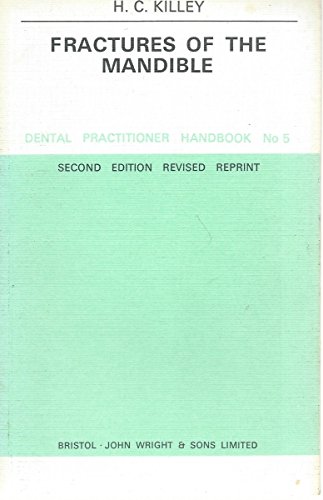 Fractures of the Mandible (Dental Practical Handbooks) (9780723603955) by H C Killey; Killey