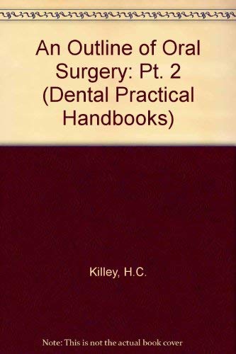 Stock image for A DENTAL PRACTITIONER HANDBOOK NO. 11: AN OUTLINE OF ORAL SURGERY, PART II. for sale by Cambridge Rare Books