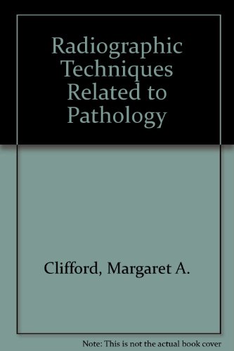 9780723604679: Radiographic Techniques Related to Pathology