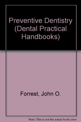 Beispielbild fr Preventive Dentistry. A Dental Practitioner Handbook. Second Edition zum Verkauf von Zubal-Books, Since 1961