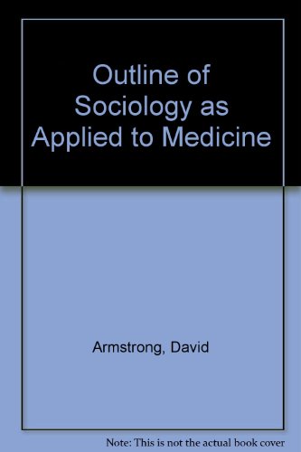 Beispielbild fr Outline of Sociology as Applied to Medicine. zum Verkauf von Plurabelle Books Ltd