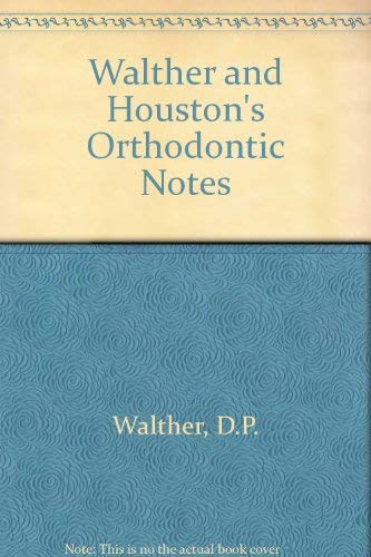 9780723606703: Walther and Houston's Orthodontic Notes