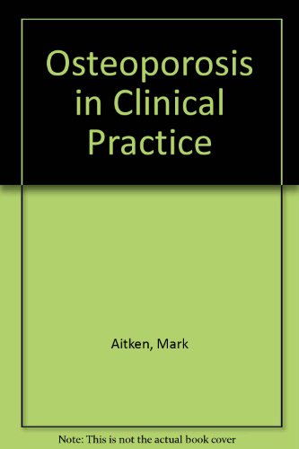 Beispielbild fr Osteoporosis in Clinical Practice zum Verkauf von PsychoBabel & Skoob Books