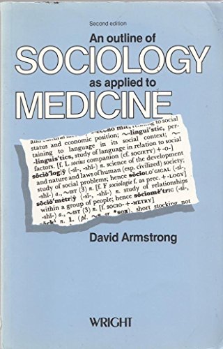 Imagen de archivo de An Outline of Sociology as Applied to Medicine a la venta por AwesomeBooks