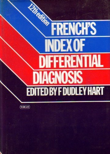 9780723607854: French's Index to Differential Diagnosis (FRENCH'S INDEX OF DIFFERENTIAL DIAGNOSIS)