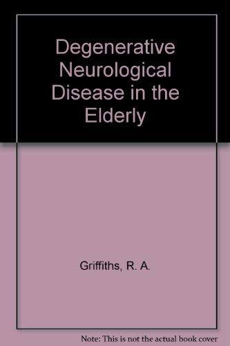Beispielbild fr Degenerative Neurological Disease in the Elderly zum Verkauf von PsychoBabel & Skoob Books