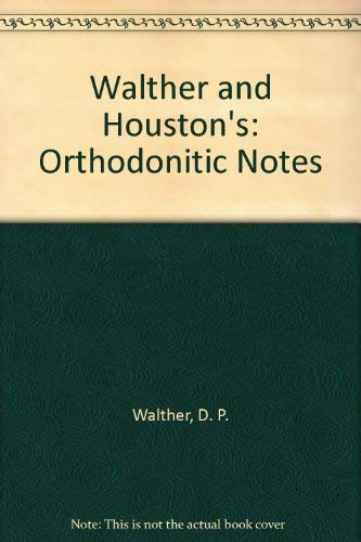 Stock image for Walther & Houston's Orthodontic Notes for sale by AwesomeBooks