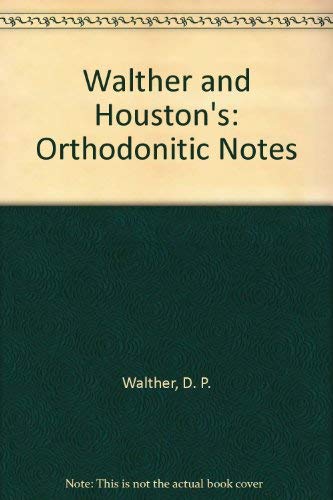 Stock image for Walther & Houston's Orthodontic Notes for sale by Goldstone Books