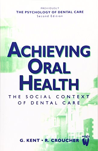 Imagen de archivo de Achieving Oral Health : The Social Context of Dental Care a la venta por Better World Books Ltd