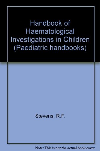 Imagen de archivo de Handbook of Hematological Investigations in Children (Handbooks of Investigation in Children) a la venta por Patina LLC