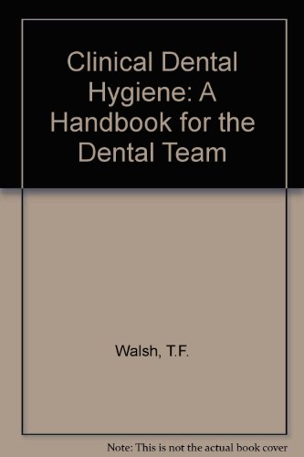 9780723622796: Clinical Dental Hygiene: A Handbook for the Dental Team