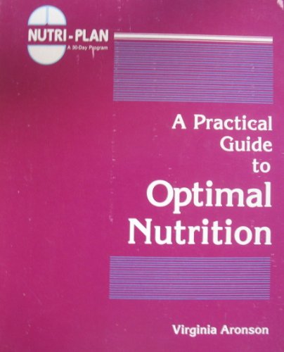 A practical guide to optimal nutrition: Nutri-plan (9780723670186) by Virginia Aronson